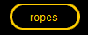 ropes